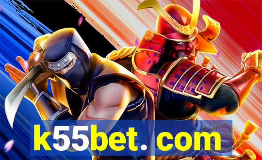 k55bet. com